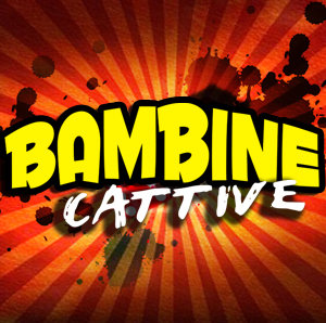 Bambine Cattive